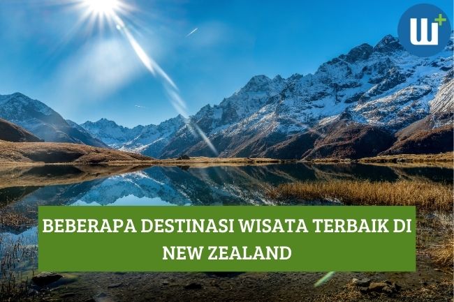 Beberapa Destinasi Wisata Terbaik di New Zealand